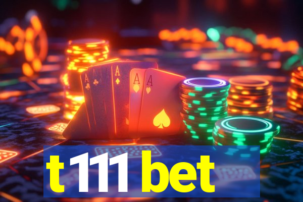 t111 bet